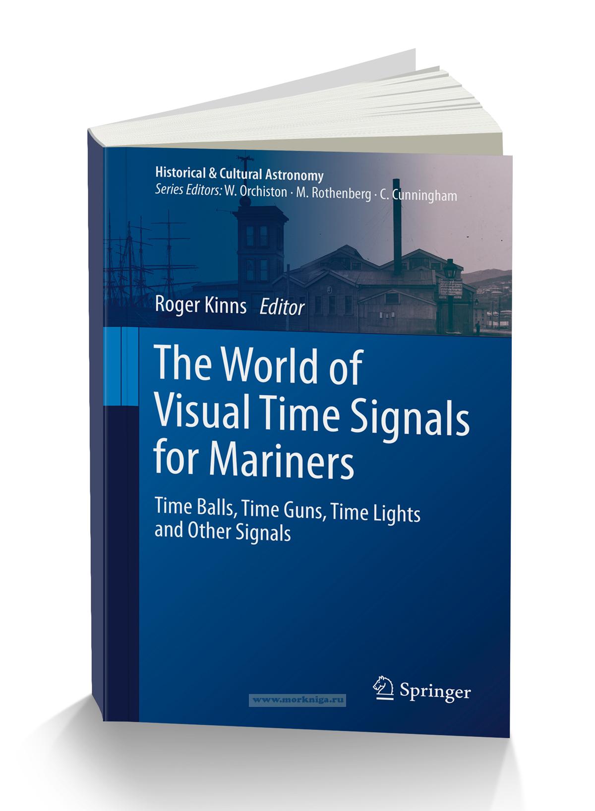 The World of Visual Time Signals for Mariners. Time Balls, Time Guns, Time Lights and Other Signals