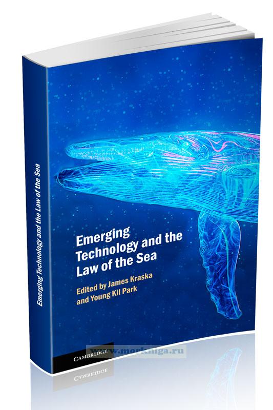 Emerging Technology and the Law of the Sea/Новые технологии и Морское право