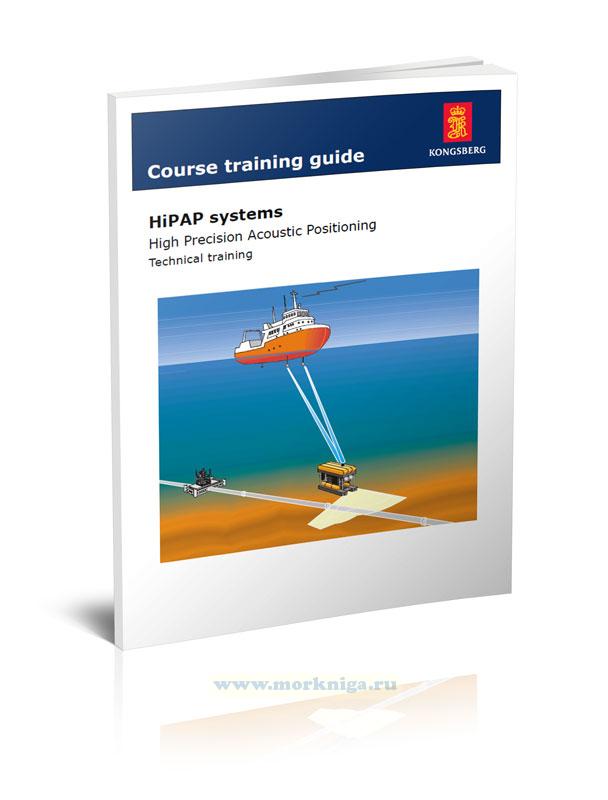 Course training guide. HiPap systems. High precision acoustic positioning technical training/Руководство по обучению. Системы HiPap. Техническое обучение высокоточному акустическому позиционированию