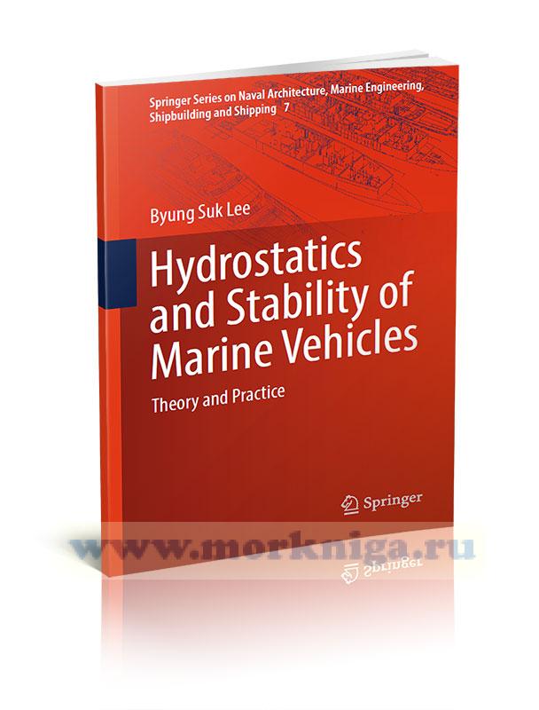 Hydrostatics and Stability of Marine Vehicles. Theory and Practice/Гидростатика и устойчивость морских транспортных средств. Теория и практика