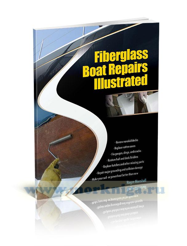 Fiberglass Boat Repairs Illustrated/Ремонт стеклопластиковых лодок (с иллюстрациями)