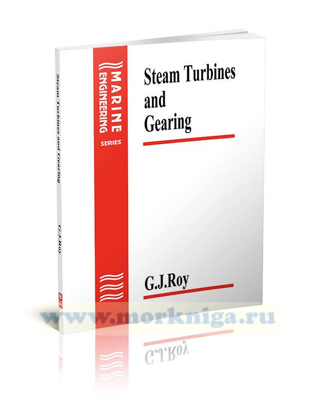 Steam Turbines and Gearing (английский учебник для моряков)