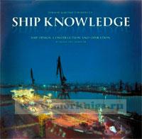 CD Ship knowledge. Ship design, construction and operation