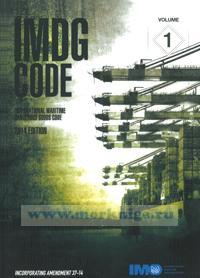 IMDG Code. International Maritime Dangerous Goods Code. 2014 edition. Volume 1 and Volume 2. Incorporating amendment 37-14