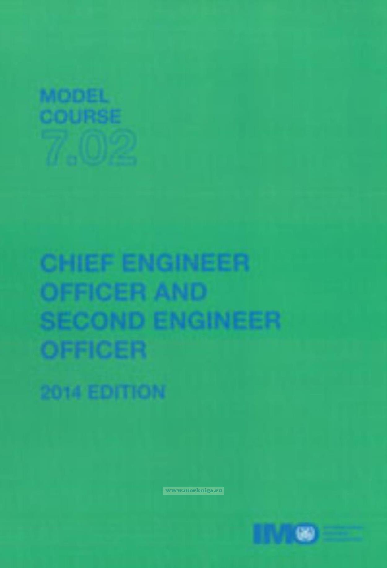 Chief engineer officer and second engineer officer. Model course 7.02