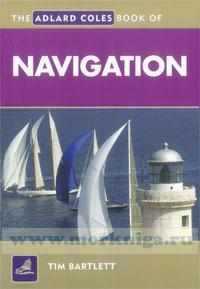 The Adlard Coles Book of Navigation