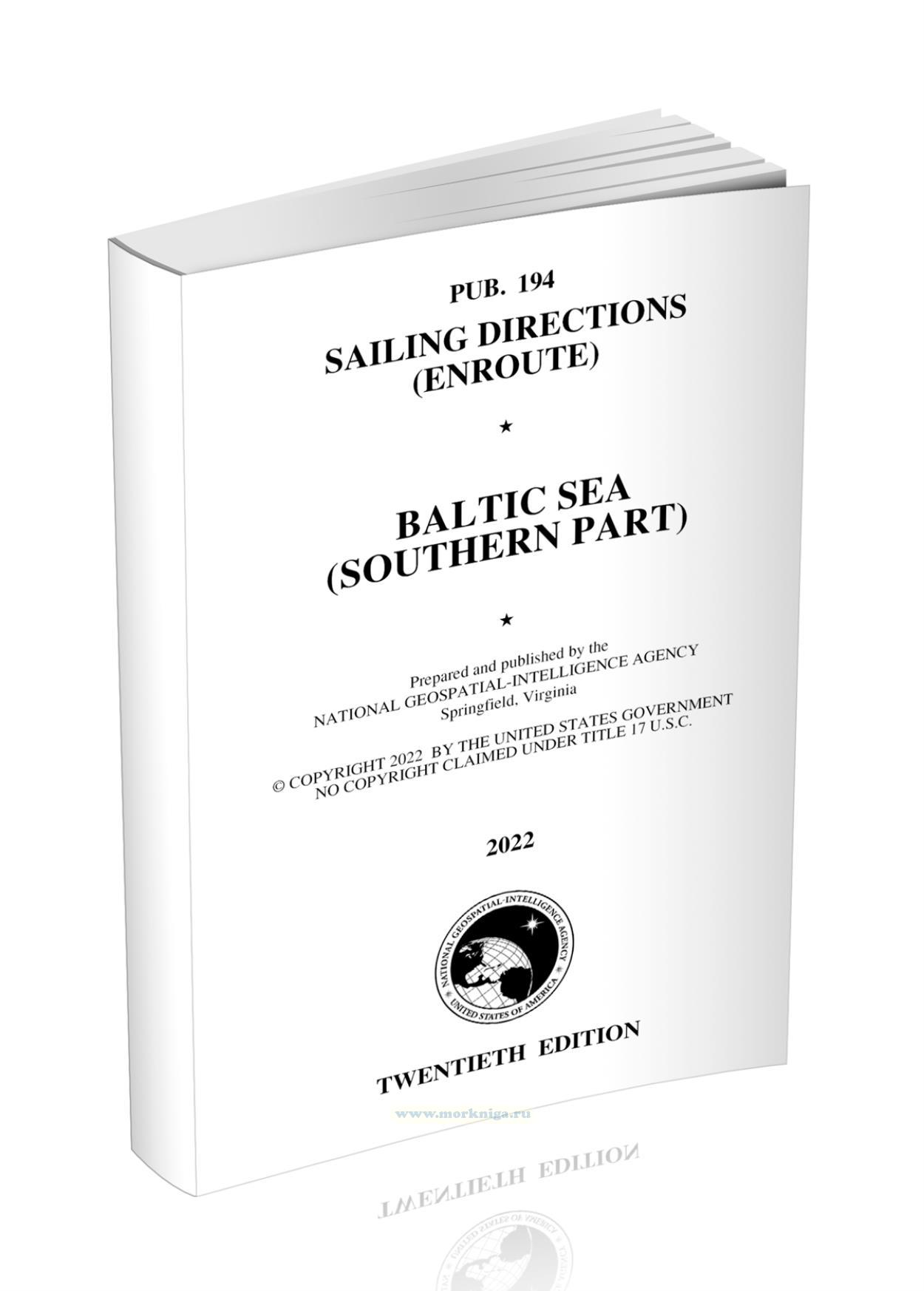 Pub. 194 Sailing Directions. (Enroute). Baltic sea (Southern part) (2022)/Лоция (маршрут). Балтийское море (южная часть) (2022)