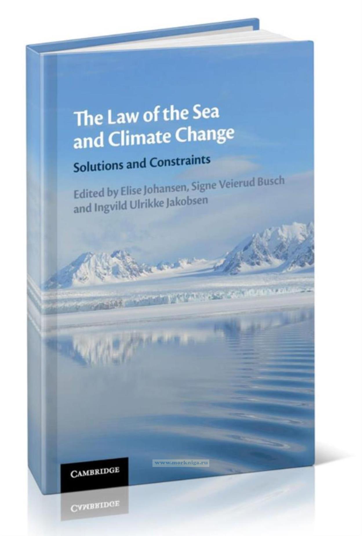 The Law of the Sea and Climate Change. Solutions and Constraints/Морское право и изменение климата. Решения и ограничения