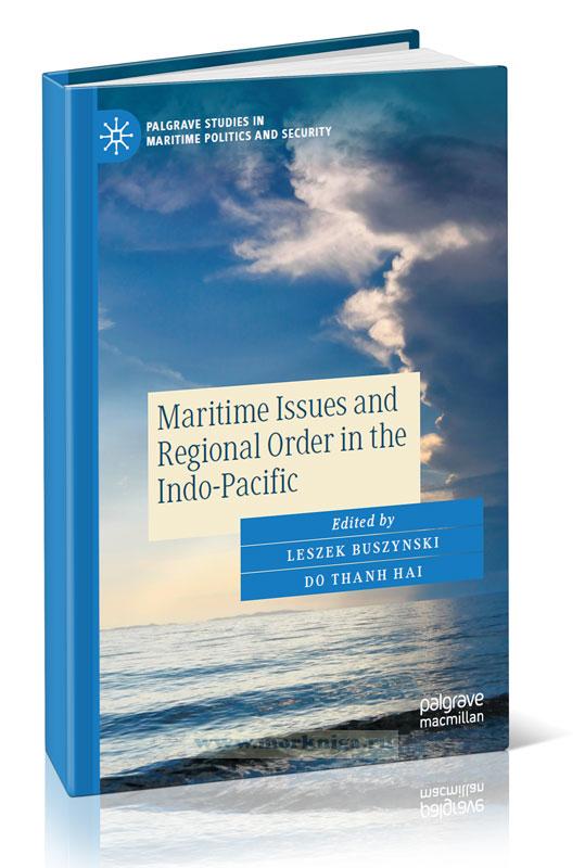 Maritime Issues and Regional Order in the Indo-Pacific/Морские вопросы и региональный порядок в Индо-Тихоокеанском регионе