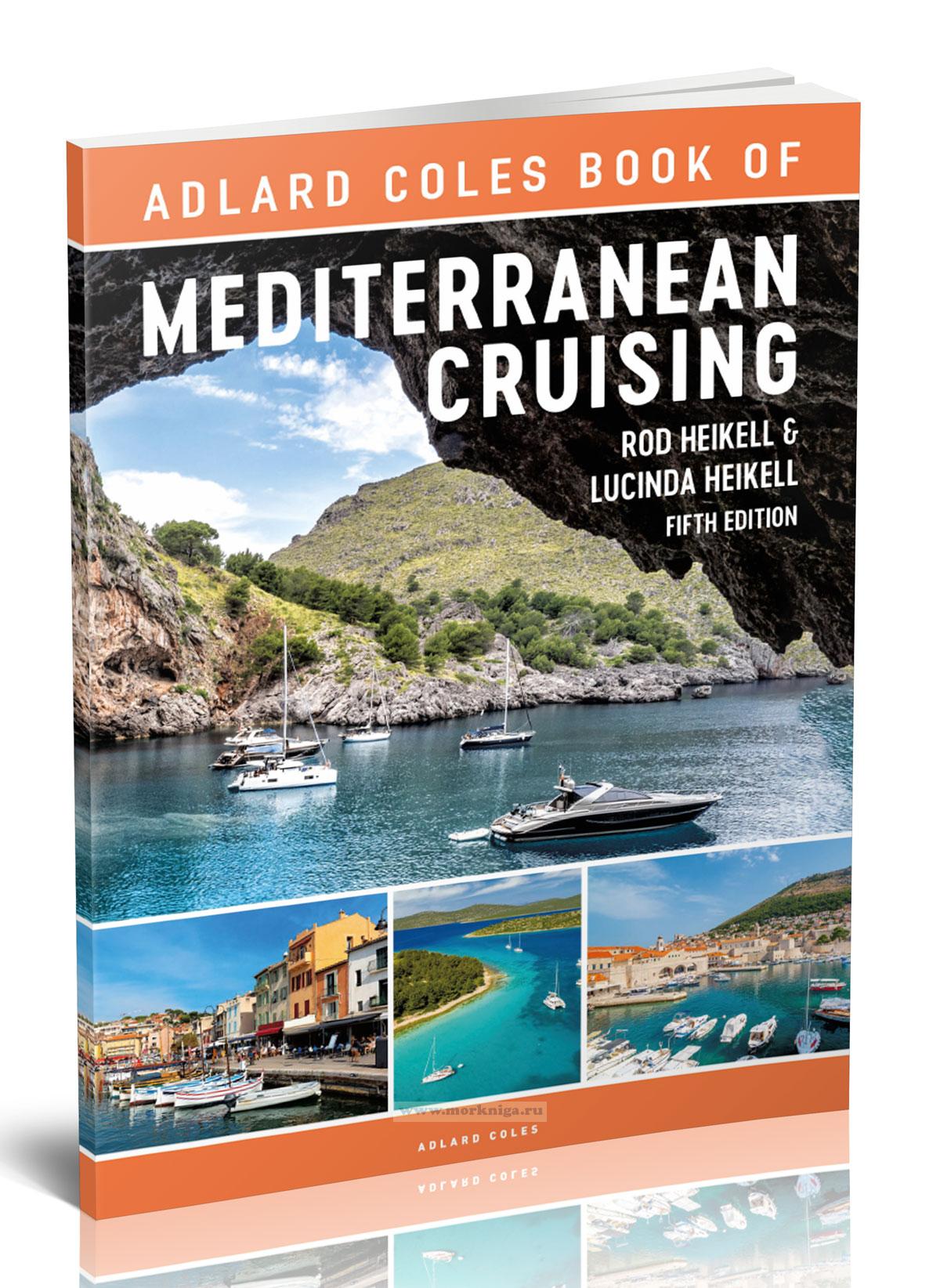 The Adlard Coles Book of Mediterranean Cruising 5th edition/Особенности средиземноморского яхтинга 5-е издание
