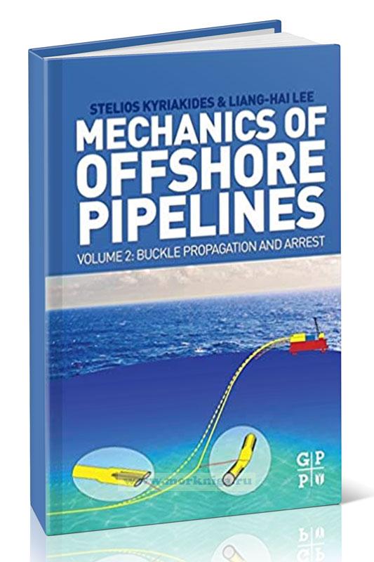Mechanics of offshore pipelines. Volume 2/Механика морских трубопроводов. Том 2