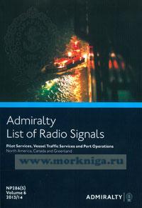 Admiralty list of radio signals. Vol 6. NP286(5) (ALRS). Pilot servises, vessel traffio, servises and port operation. North America, Canada and Greenland.  2014/2015