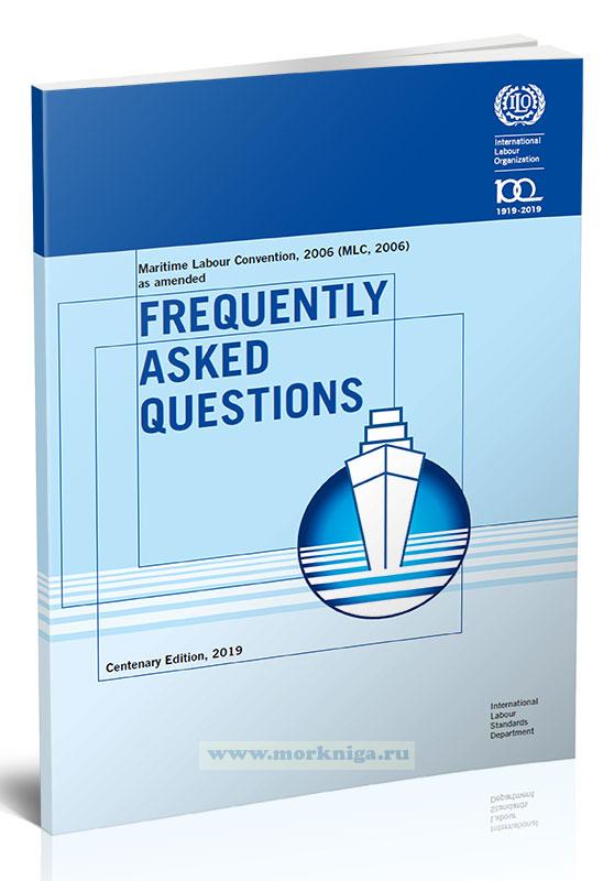 Frequently Asked Questions (FAQ). Maritime Labour Convention, 2006/Часто задаваемые вопросы по конвенции 2006 года о труде в морском судоходстве