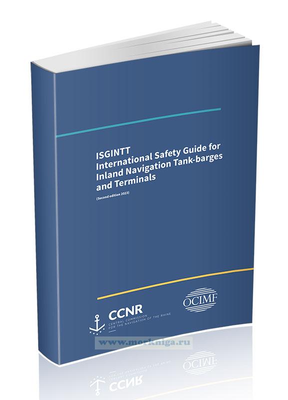 International Safety Guide for Inland Navigation Tank-barges and Terminals (ISGINTT)/Международное руководство по безопасности для танкеров внутреннего плавания и терминалов