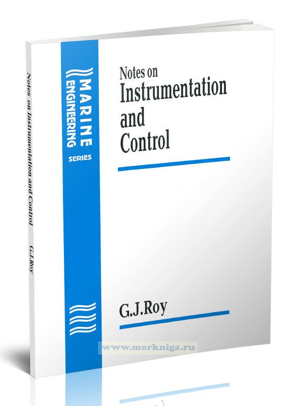 Notes on Instrumentation and Control (Marine Engineering Series)/Заметки по приборам и управлению (Морская инженерия)