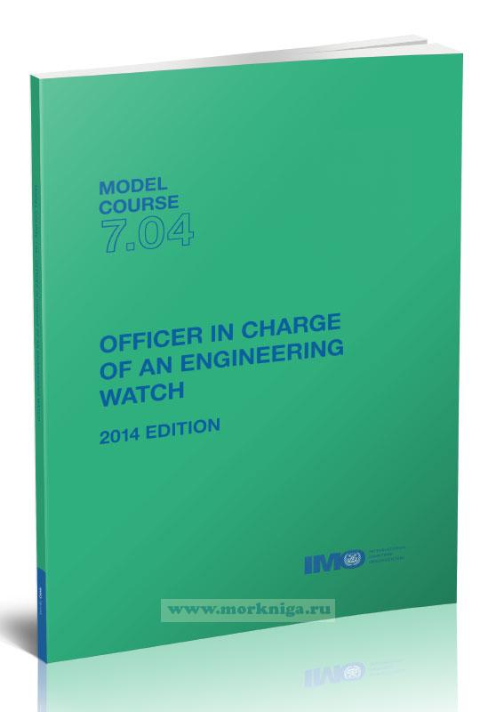 Officer in charge of an engineering watch. Model course 7.04