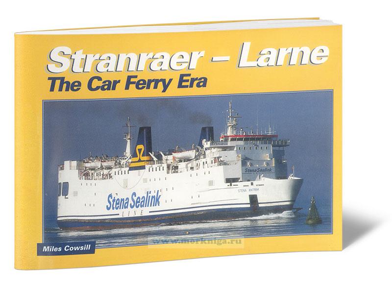 Stranraer - Larne. The Car Ferry Era